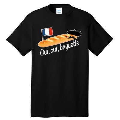 Oui Oui Baguette French Bread France Lover Francophile Tall T-Shirt