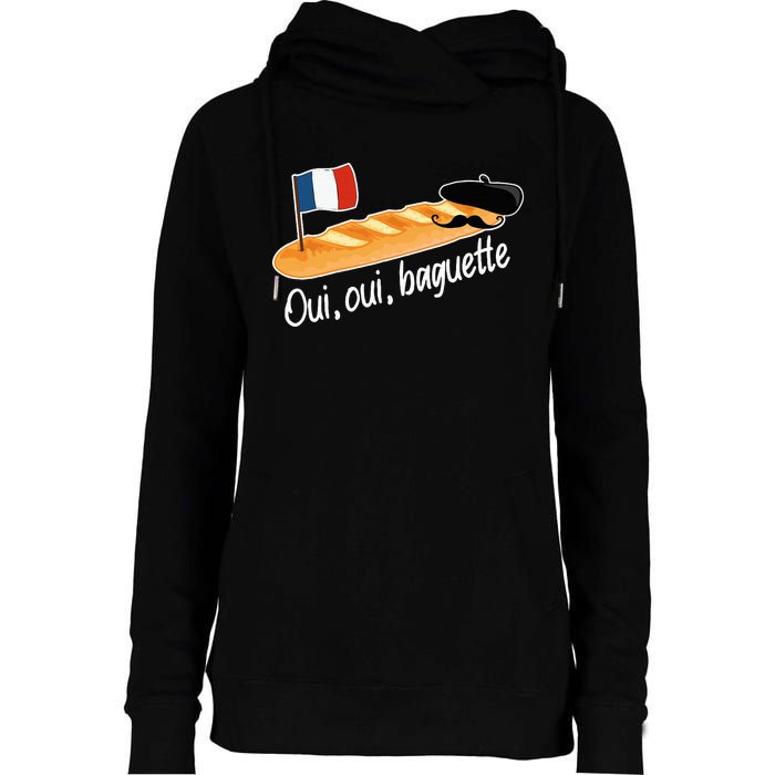 Oui Oui Baguette French Bread France Lover Francophile Womens Funnel Neck Pullover Hood