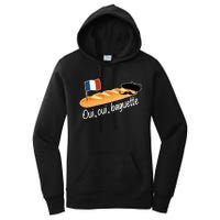 Oui Oui Baguette French Bread France Lover Francophile Women's Pullover Hoodie