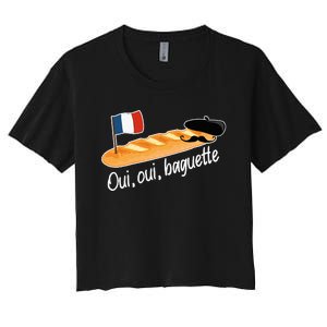 Oui Oui Baguette French Bread France Lover Francophile Women's Crop Top Tee