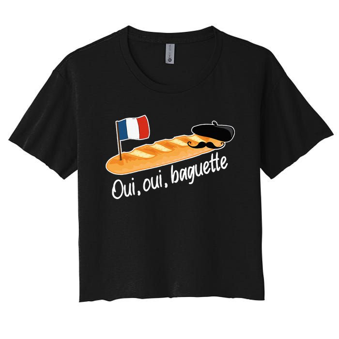 Oui Oui Baguette French Bread France Lover Francophile Women's Crop Top Tee