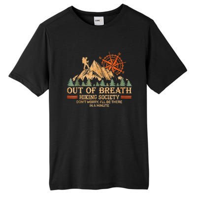 Out Of Breath Hiking Society Ill Be There In A Minute Tall Fusion ChromaSoft Performance T-Shirt