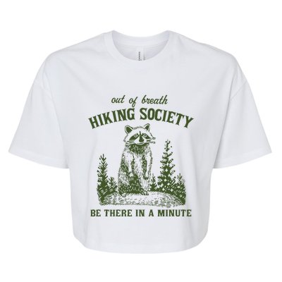 Out Of Breath Hiking Society Raccoon Be There In A Minute Bella+Canvas Jersey Crop Tee