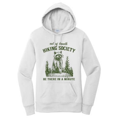 Out Of Breath Hiking Society Raccoon Be There In A Minute Women's Pullover Hoodie