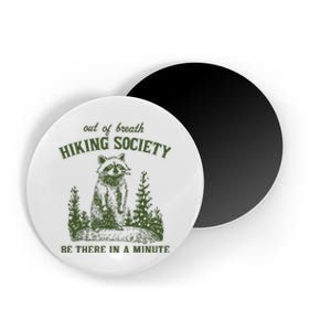 Out Of Breath Hiking Society Raccoon Be There In A Minute Magnet