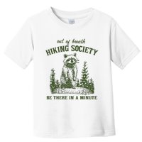 Out Of Breath Hiking Society Raccoon Be There In A Minute Toddler T-Shirt