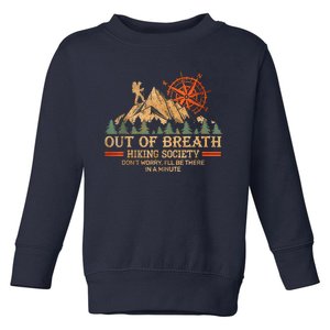 Out Of Breath Hiking Society Toddler Sweatshirt