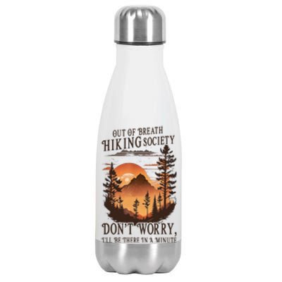 Out Of Breath Hiking Society DonT Worry ILl Be There Soon Stainless Steel Insulated Water Bottle