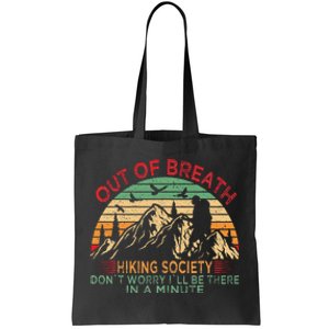 Out Of Breath Hiking Society Forhiker Nature Love Tote Bag