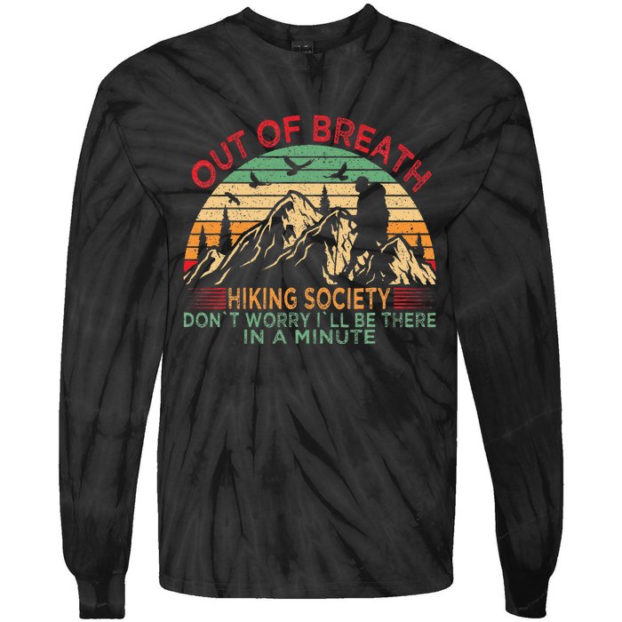 Out Of Breath Hiking Society Forhiker Nature Love Tie-Dye Long Sleeve Shirt