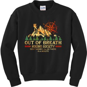 Out Of Breath Hiking Society DonT Worry ILl Be There Soon Kids Sweatshirt