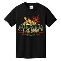 Out Of Breath Hiking Society DonT Worry ILl Be There Soon Kids T-Shirt