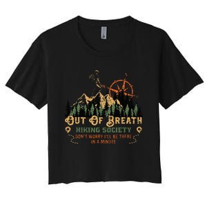 Out Of Breath Hiking Society Don't Worry I'll Be There Soon Women's Crop Top Tee