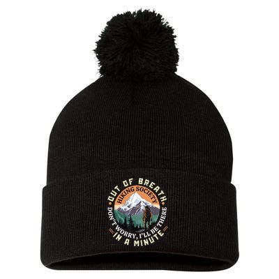 Out Of Breath Hiking Society DonT Worry ILl Be There In A Pom Pom 12in Knit Beanie