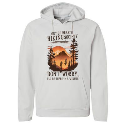 Out Of Breath Hiking Society Don't Worry I'll Be There Soon Performance Fleece Hoodie