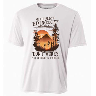 Out Of Breath Hiking Society Don't Worry I'll Be There Soon Cooling Performance Crew T-Shirt