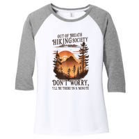 Out Of Breath Hiking Society Dont Worry Ill Be There Soon Women's Tri-Blend 3/4-Sleeve Raglan Shirt