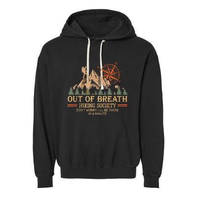 Out Of Breath Hiking Society For Hiker Nature Love Garment-Dyed Fleece Hoodie