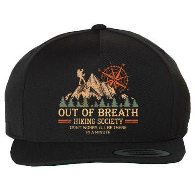 Out Of Breath Hiking Society For Hiker Nature Love Wool Snapback Cap