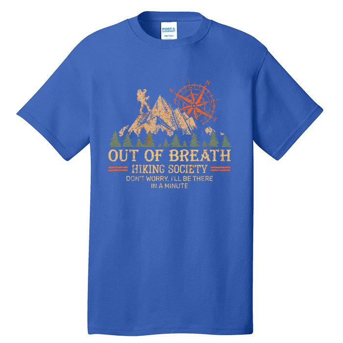 Out Of Breath Hiking Society For Hiker Nature Love Tall T-Shirt