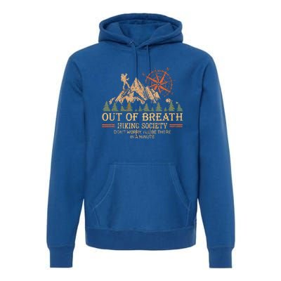 Out Of Breath Hiking Society For Hiker Nature Love Premium Hoodie