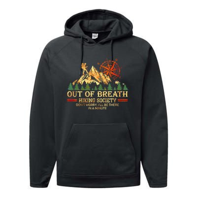 Out Of Breath Hiking Society DonT Worry ILl Be There Soon Performance Fleece Hoodie