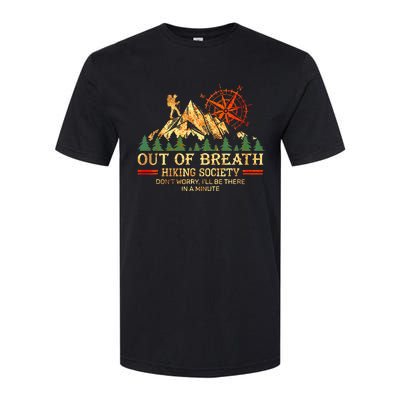 Out Of Breath Hiking Society DonT Worry ILl Be There Soon Softstyle CVC T-Shirt