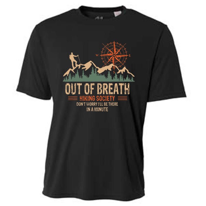 Out Of Breath Hiking Society Dont Worry Ill Be There In A Cooling Performance Crew T-Shirt