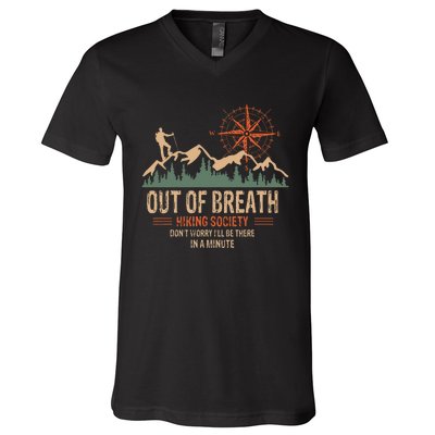 Out Of Breath Hiking Society Dont Worry Ill Be There In A V-Neck T-Shirt