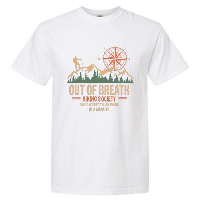 Out Of Breath Hiking Society Dont Worry Ill Be There In A Garment-Dyed Heavyweight T-Shirt