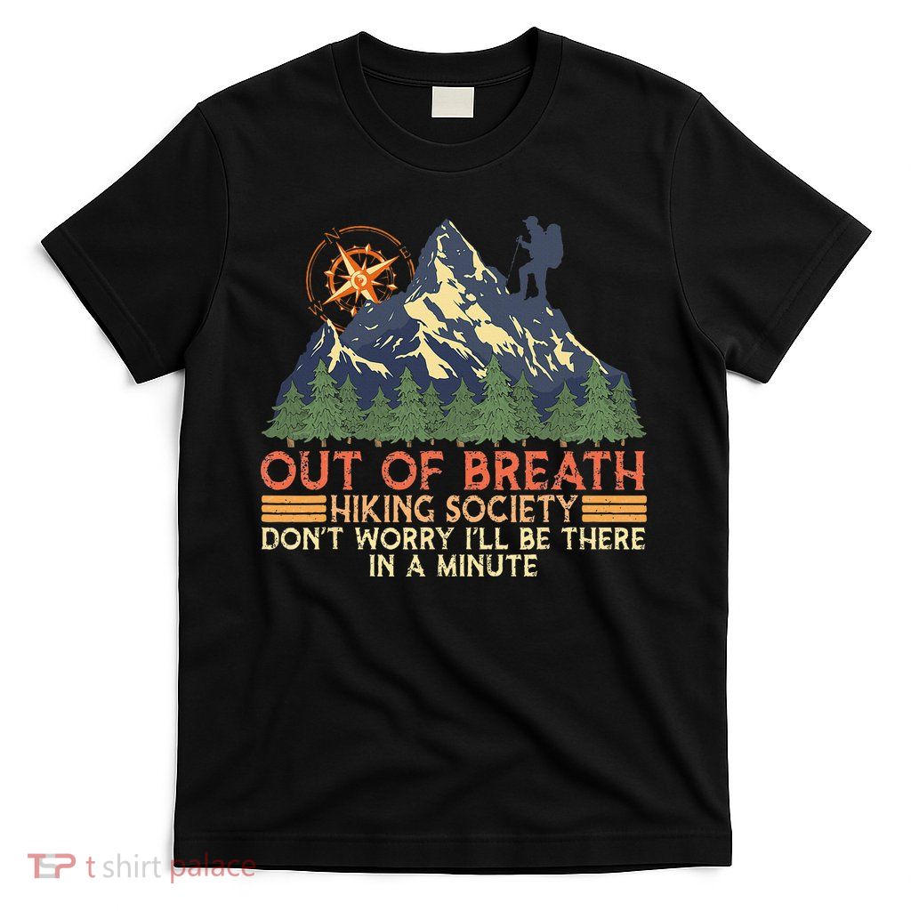 Out of Breath Hiking Society Mountain Hiking Hiker T-Shirt