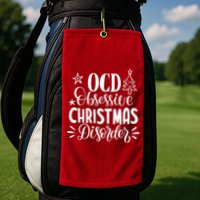 OCD Obsessive Christmas Disorder Funny Golf Towel