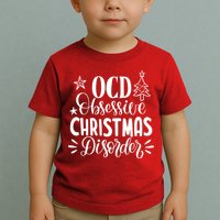 OCD Obsessive Christmas Disorder Funny Toddler T-Shirt