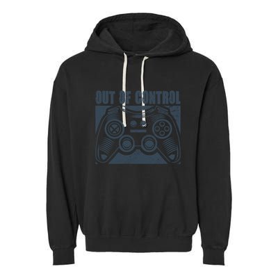 Out Of Control Funny Gaming Quote Retro Video Games Graphic Gift Garment-Dyed Fleece Hoodie