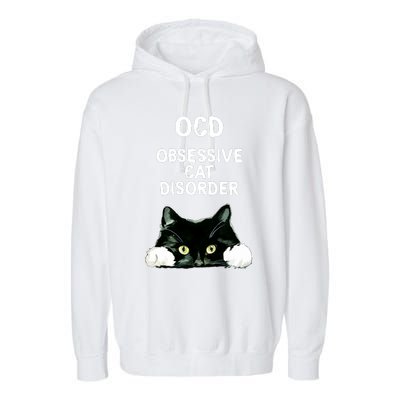 Ocd Obsessive Cat Disorder Animals Black And White Cat Garment-Dyed Fleece Hoodie