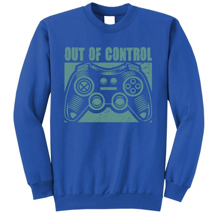 Out Of Control Funny Gaming Quote Retro Video Games Graphic Gift Tall Sweatshirt