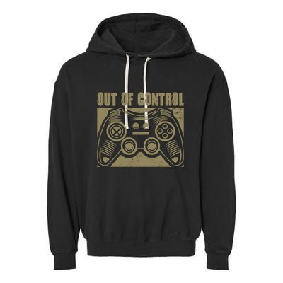 Out Of Control Funny Gaming Quote Retro Video Games Graphic Gift Garment-Dyed Fleece Hoodie