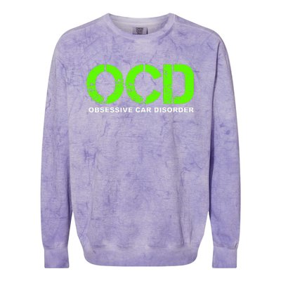 OCD Obsessive Car Disorder  Funny Car Lover Gift Colorblast Crewneck Sweatshirt