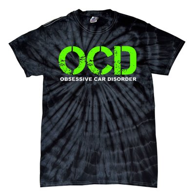 OCD Obsessive Car Disorder  Funny Car Lover Gift Tie-Dye T-Shirt