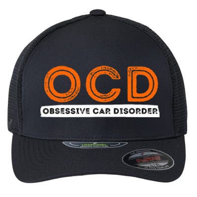 Ocd Obsessive Car Disorder Funny Car Lover Gift Flexfit Unipanel Trucker Cap