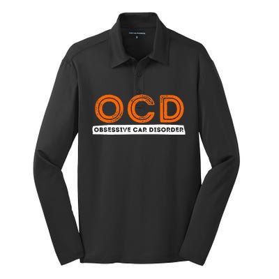 Ocd Obsessive Car Disorder Funny Car Lover Gift Silk Touch Performance Long Sleeve Polo