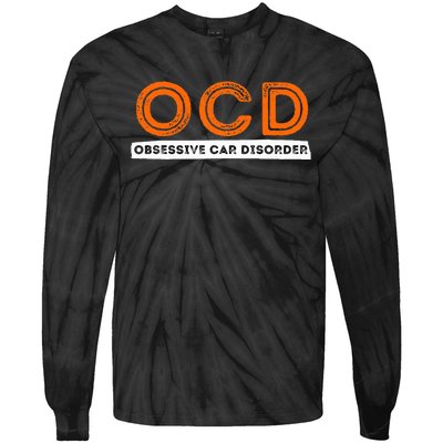 Ocd Obsessive Car Disorder Funny Car Lover Gift Tie-Dye Long Sleeve Shirt