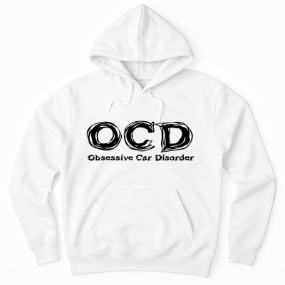 Ocd Obsessive Car Disorder Hoodie