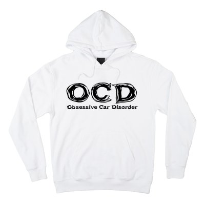 Ocd Obsessive Car Disorder Hoodie