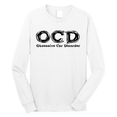 Ocd Obsessive Car Disorder Long Sleeve Shirt