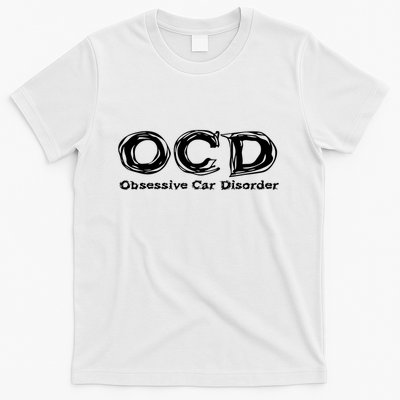Ocd Obsessive Car Disorder T-Shirt