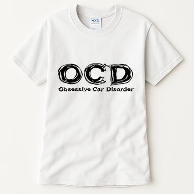 Ocd Obsessive Car Disorder Tall T-Shirt
