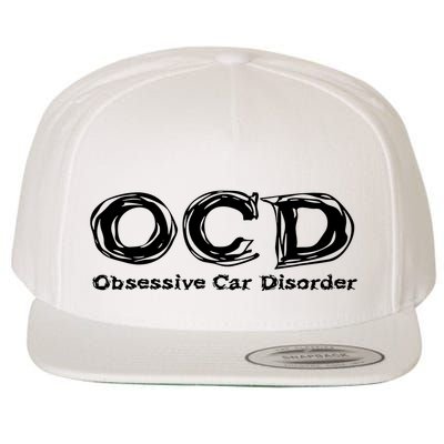Ocd Obsessive Car Disorder Wool Snapback Cap