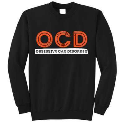 OCD Obsessive Car Disorder Funny Car Lover Gift Sweatshirt