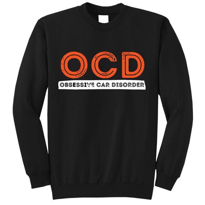 OCD Obsessive Car Disorder Funny Car Lover Gift Sweatshirt